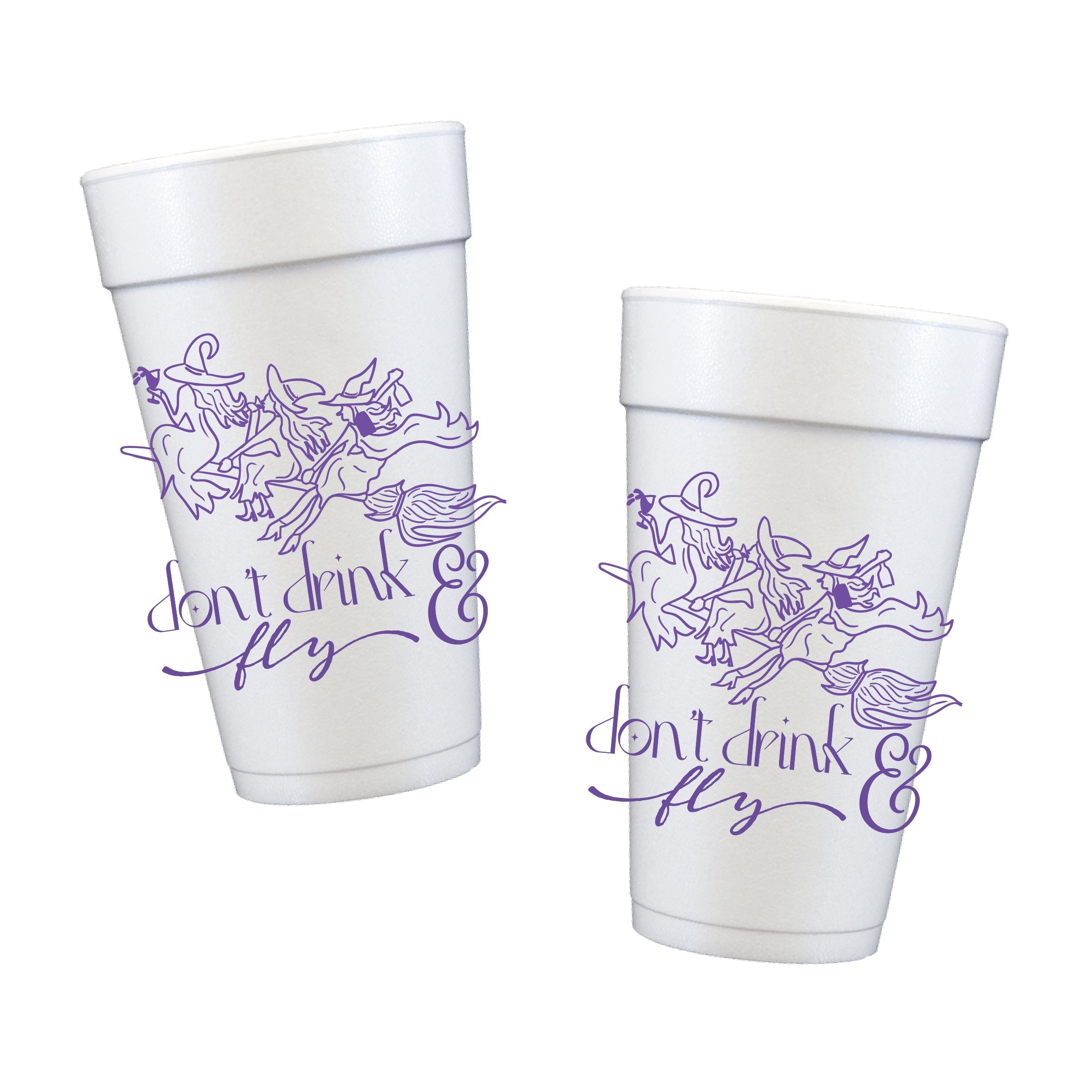 Don't Drink and Fly Styrofoam Cups