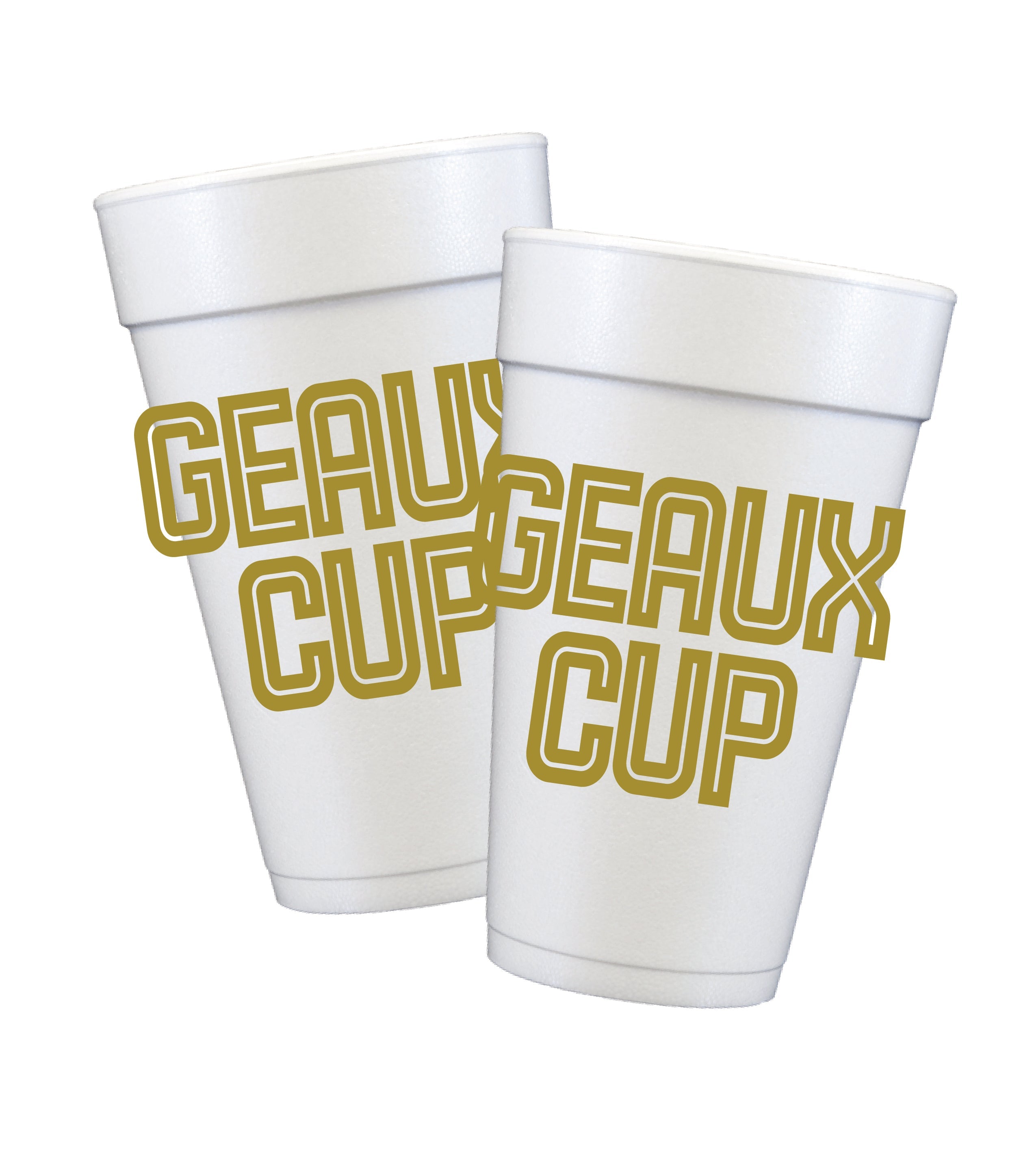 Geaux Cup Styrofoam Cups